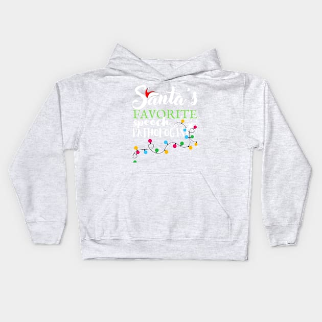 Santa's Favorite Speech Pathologist Christmas Student Graduation  Gift T-Shirt Kids Hoodie by Rm design 